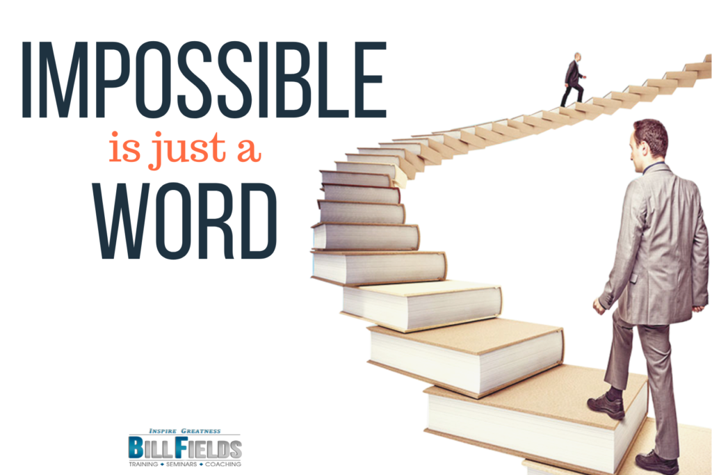 impossible is just a word